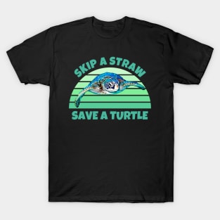 Skip A Straw Save A Turtle T-Shirt